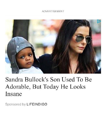 ADVERTISEMENT 2 A Sandra Bullock's Son Used To Be Adorable, But Today He Looks Insane Sponsored LIFEINDIGO