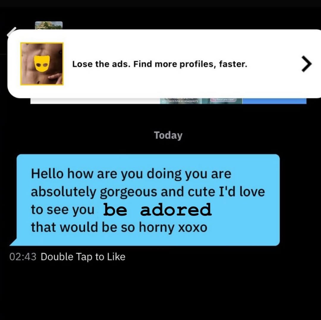 jee Lose the ads. Find more profiles, faster. Today Hello how are you doing you are absolutely gorgeous and cute love toseeyou be adored that would be so horny xoxo 02:43 Double Tap to Like