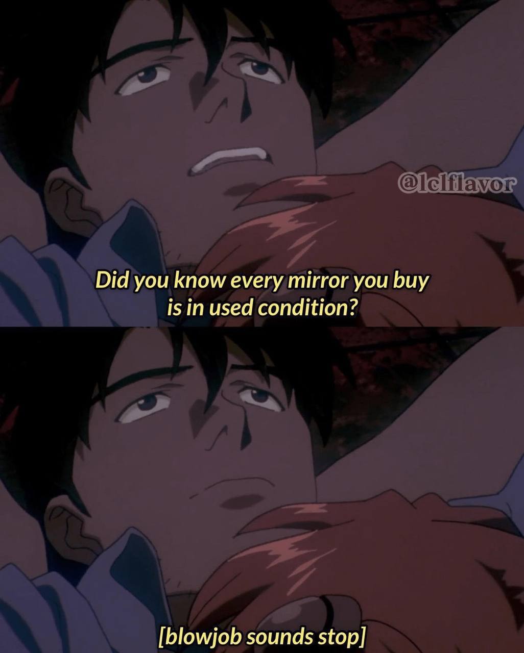 Did you know every mirror you buy is in used condition? [blowjob sounds stop]