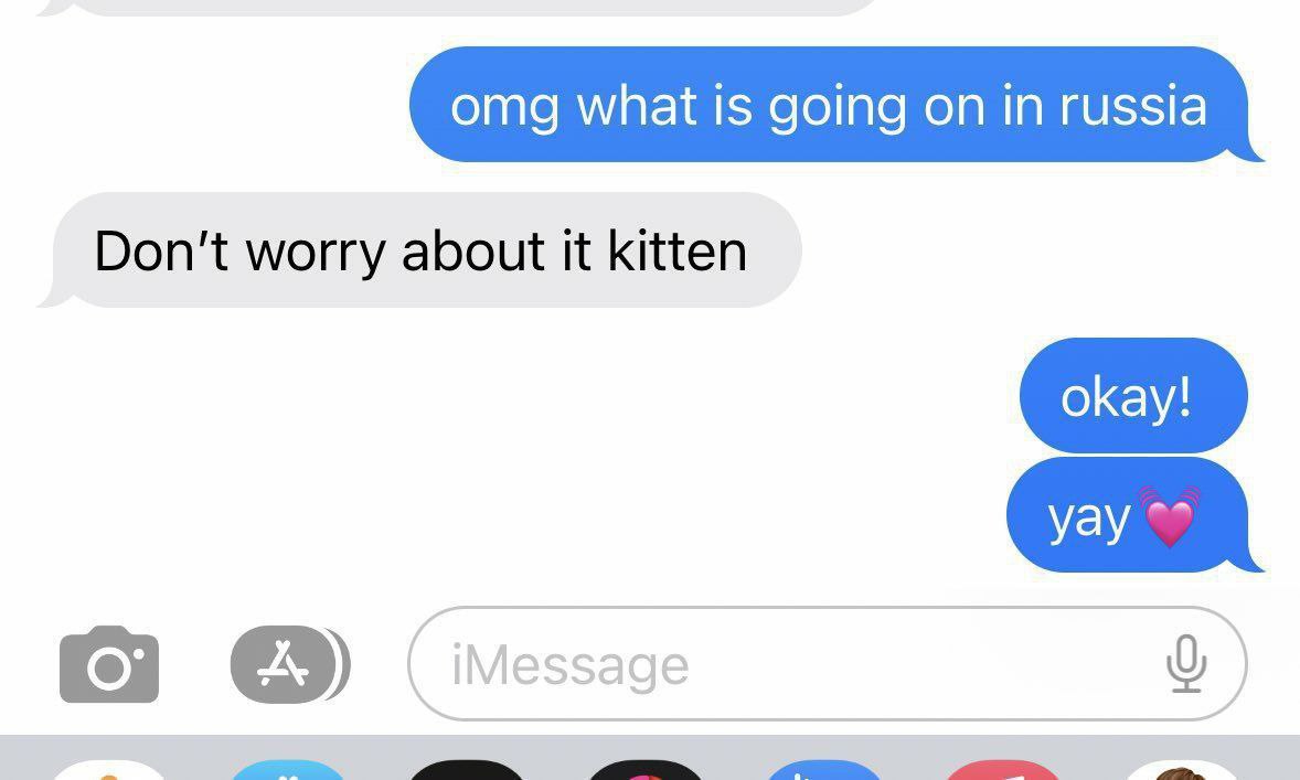 omg what Is going in russia Don't worry about it kitten о