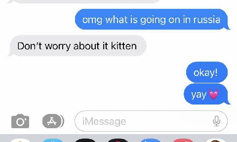 omg what Is going in russia Don't worry about it kitten о
