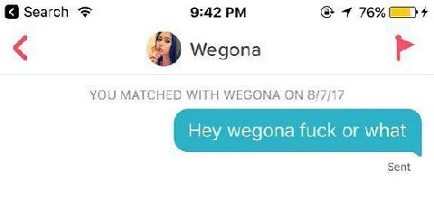 Search 9:42 1 76% Wegona YOU MATCHED WITH WEGONA ON 8/7/17 Sent