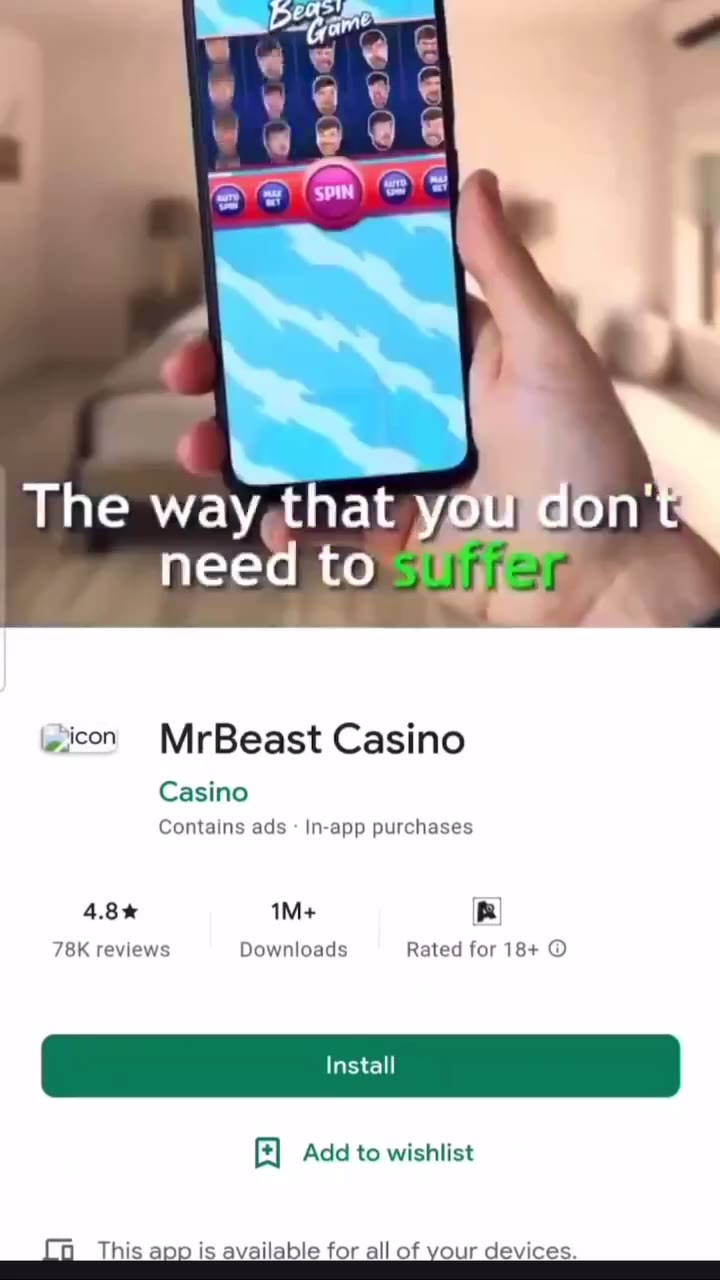ы со MrBeast Casino Contains ads « п-арр purchases 78K reviews Downloads Rated for 18+ © { Г This sis] is available for all of your devices. ork Times DealBe ы коп МгВеа${ Casino