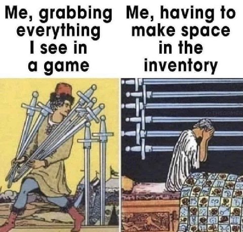 Me, grabbing Me, having to everything make space I see in in the а дате inventory oman о a 74; Me