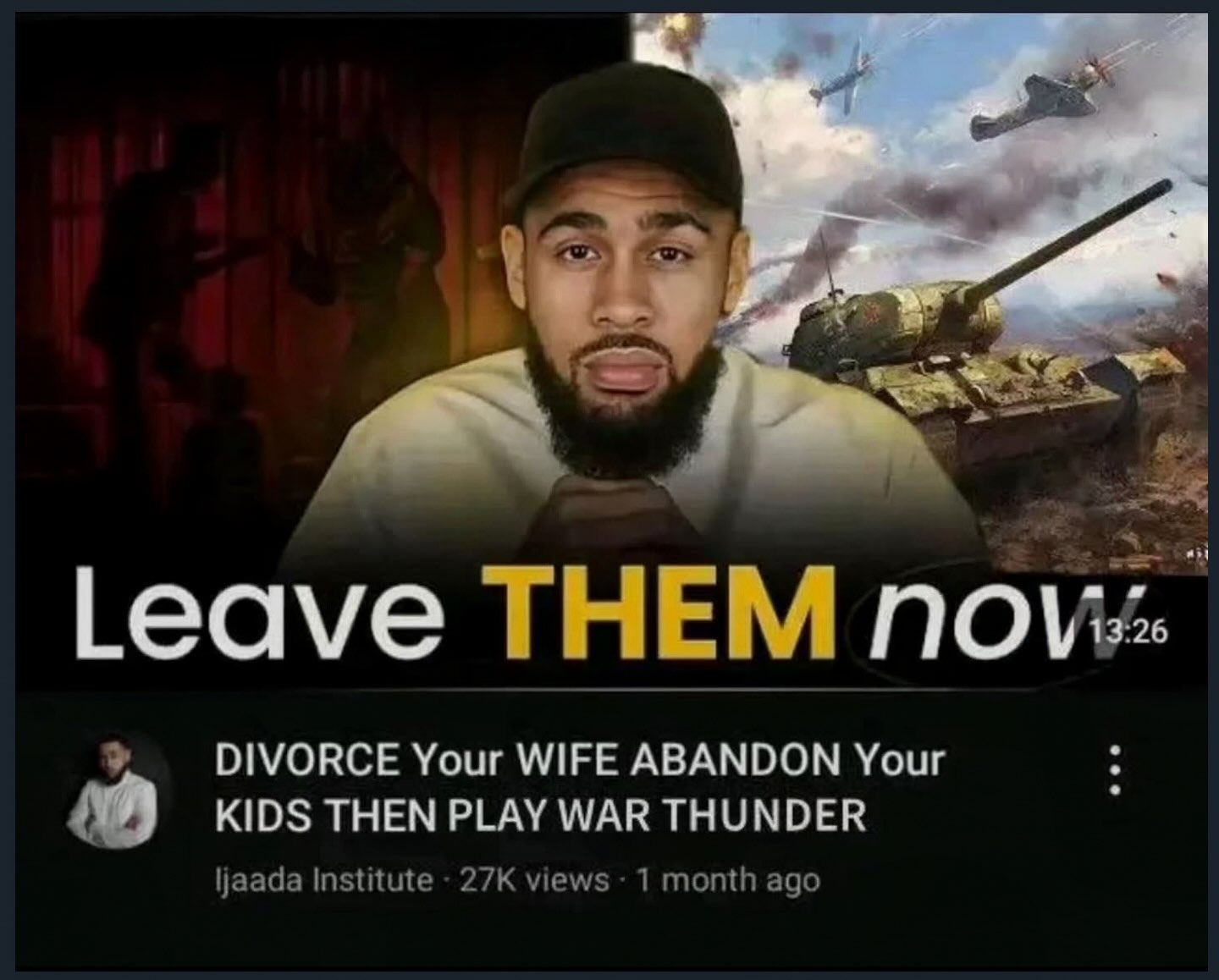 Leave THEM DIVORCE Your WIFE ABANDON Your THEN PLAY WAR THUNDER Institute views 1 month ago