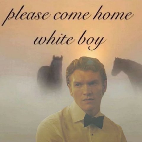 please come home white boy