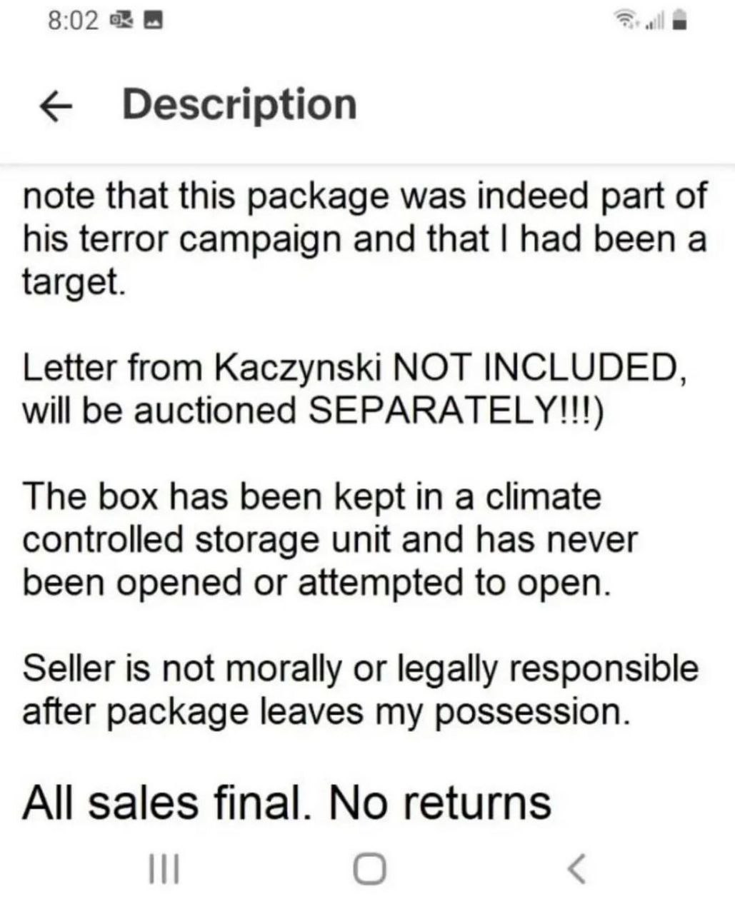 8:02 Description note that this package was indeed part of his terror campaign and that had been a target. Letter from Kaczynski NOT INCLUDED, will be auctioned SEPARATELY!!!) The box has been kept in