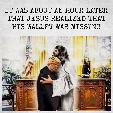 WAS ABOUT HOUR LATER THAT JESUS REALIZED THAT HIS WALLET WAS MISSING