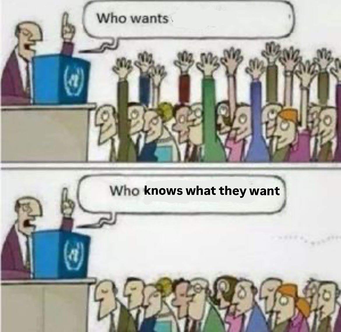 Who wants 10) Who knows what they want 1} я я