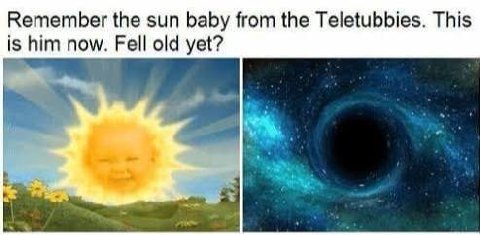 Remember the sun baby from the Teletubbies. This is him now. Fell old yet?