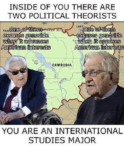 INSIDE OF YOU THERE ARE TWO THEORISTS LAOS 106 neyo tiem hot Amenican nte onli CAMBODIA a YOU ARE AN INTERNATIONAL STUDIES MAJOR