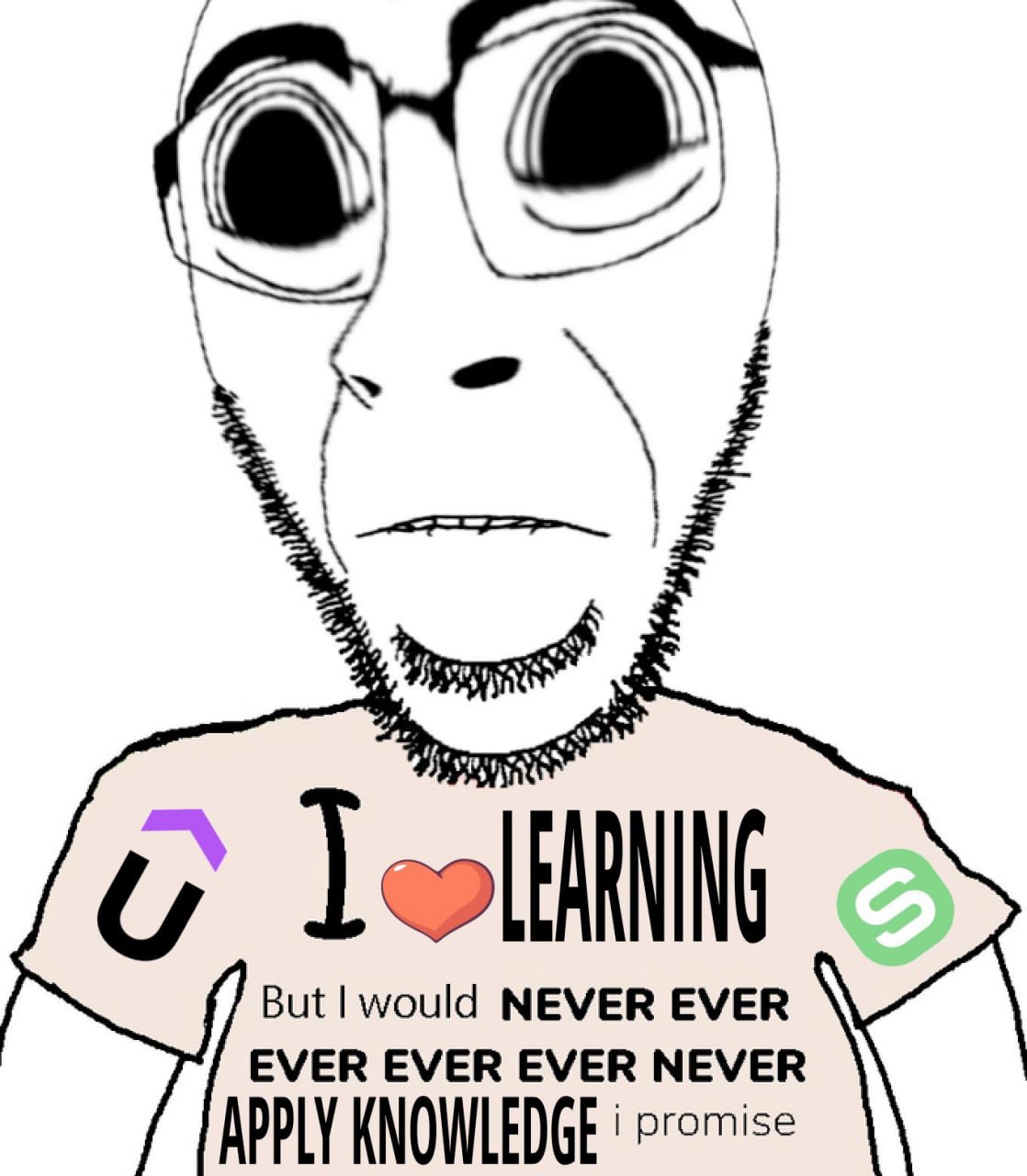 с But would NEVER EVER EVER EVER EVER NEVER APPLY KNOWLEDGE