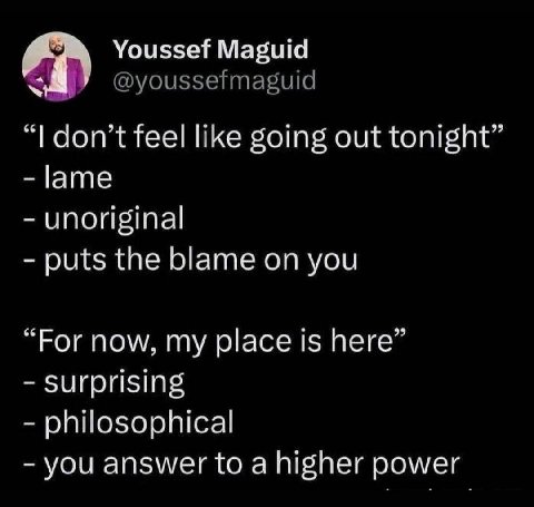 Youssef Maguid don’t feel like going out tonight” |ате unoriginal puts the blame on you “For now, my place 15 here” surprising philosophical you answer to a higher power