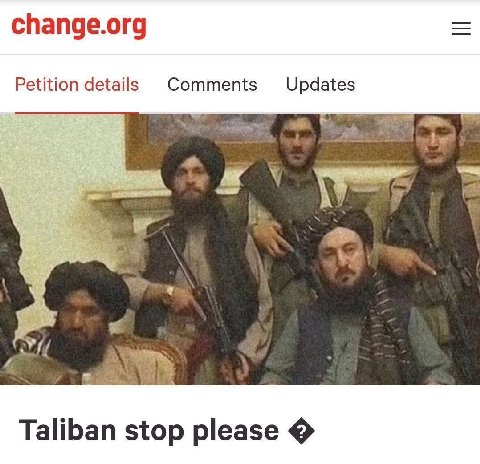 change.org Petition details Comments Updates Taliban stop please