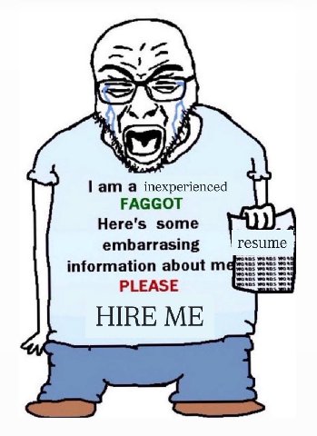 1 a inexperienced FAGGOT Here's some embarrasing resume information about PLEASE НВЕ