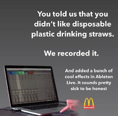 You told that you didn’t like disposable plastic drinking straws. We recorded it. And added a bunch of cool effects in Ableton Live. It sounds pretty sick to be honest