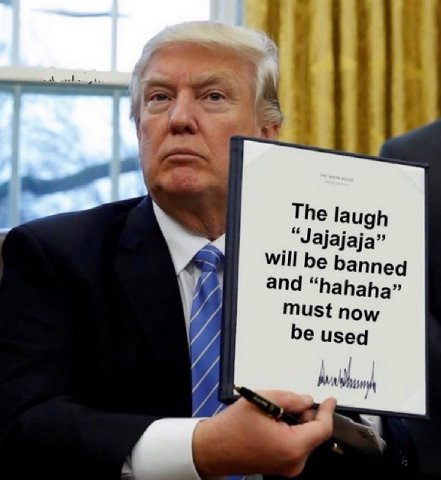 The ugh “Jajajaja” will be banned and “hahaha” must now be used