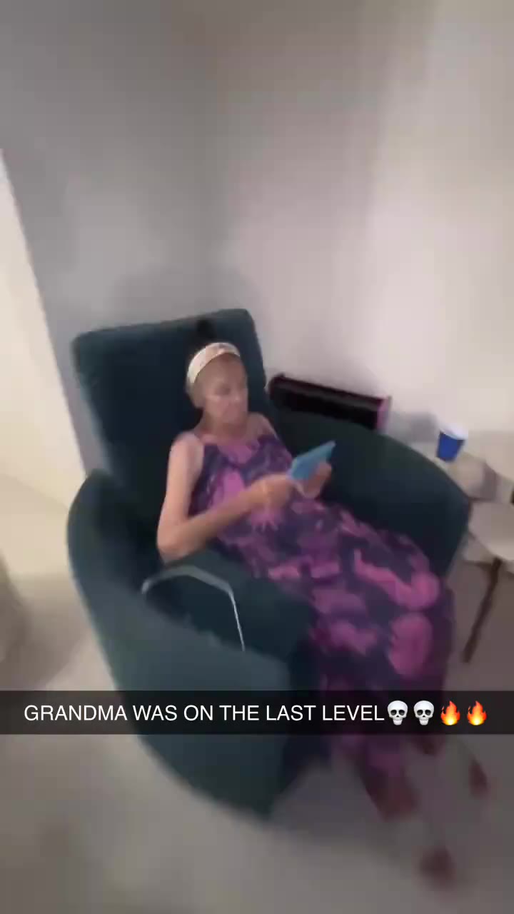 GRANDMA WAS ОМ THE LAST LEVEL® @ @ $