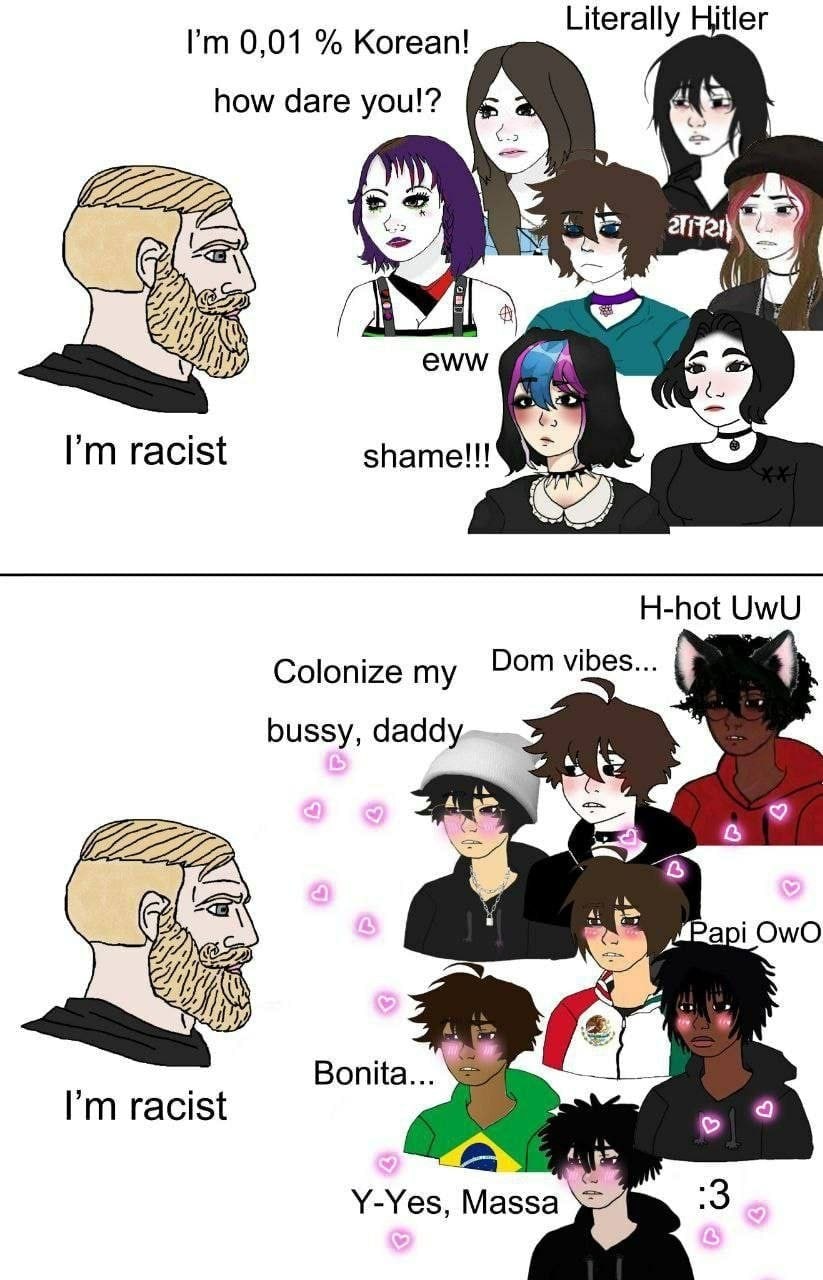 Literally Hitler 0,01 Korean! у how dare youl? eww racist shame!!! be H-hot UwU Colonize my Dom vibes... bussy, daddy я 8 OwO Bonita... racist в Y-Yes, Massa