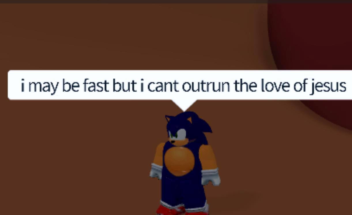 i may be fast but i cant outrun the love of jesus