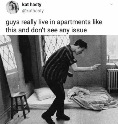 kat hasty DKathasty guys really live in apartments like this and don't see any issue