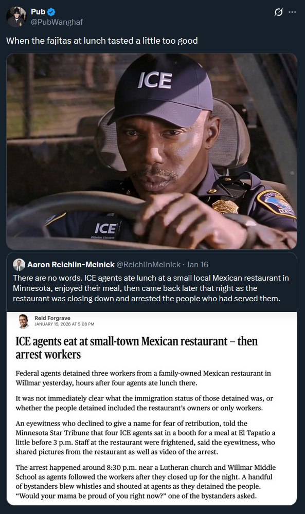 Я When the fajitas at lunch tasted a little too good ICE ice я Aaron Вес There are по words. ICE agents ate lunch at a small local Mexican restaurant in Minnesota, enjoyed their meal, then came back l