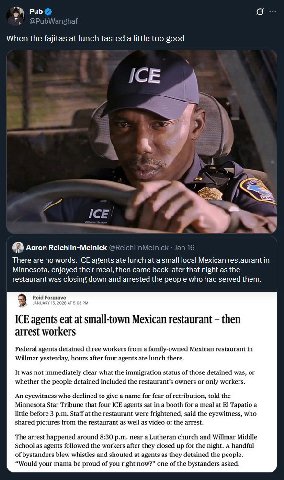 Я When the fajitas at lunch tasted a little too good ICE ice я Aaron Вес There are по words. ICE agents ate lunch at a small local Mexican restaurant in Minnesota, enjoyed their meal, then came back l
