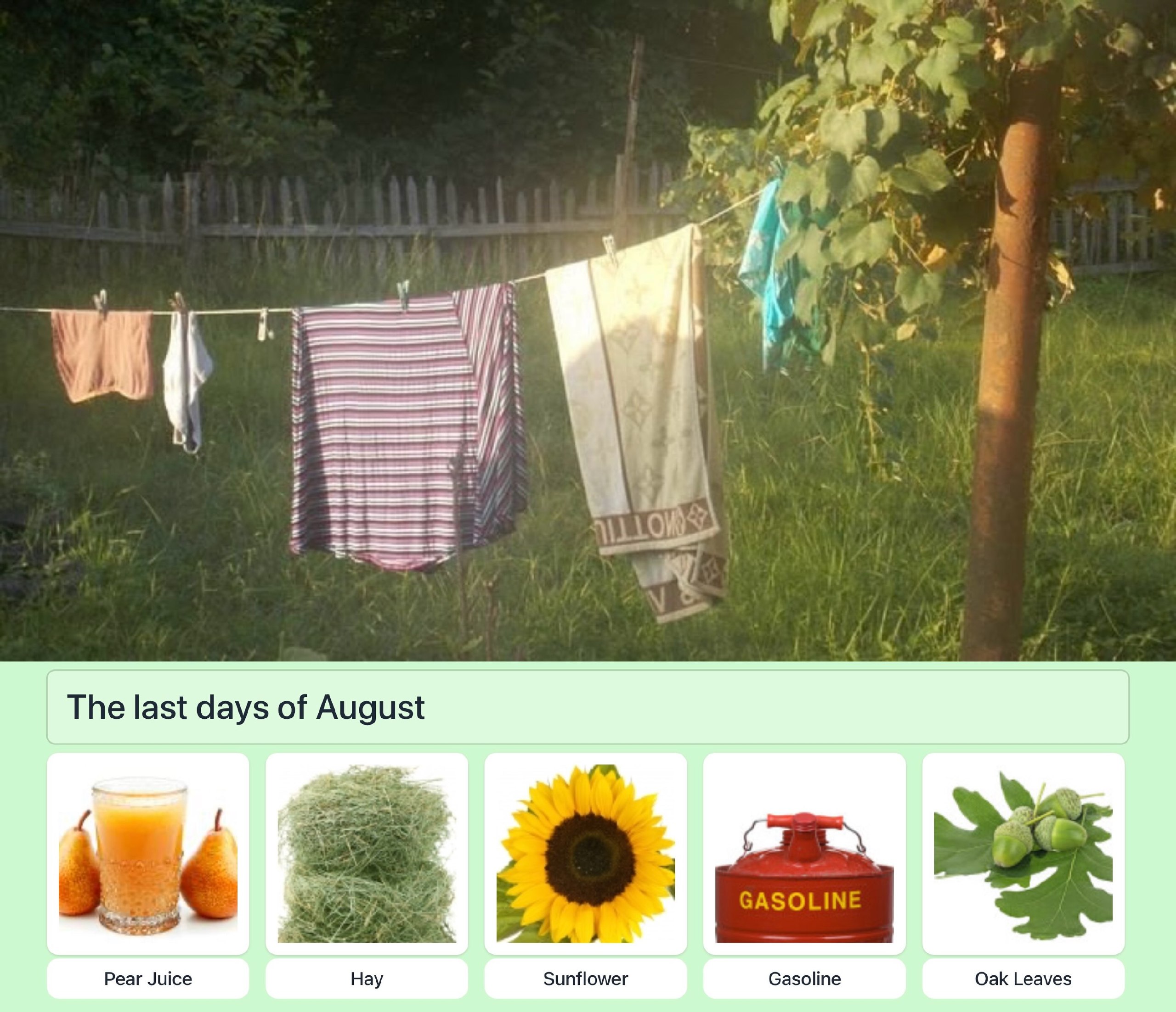 2 The last days of August Pear Juice Hay Sunflower Gasoline Oak Leaves
