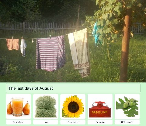 2 The last days of August Pear Juice Hay Sunflower Gasoline Oak Leaves