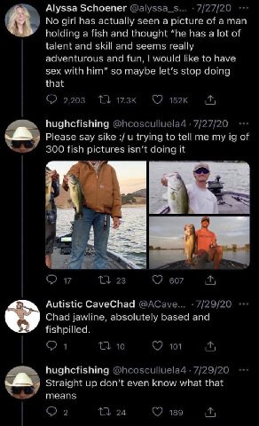 Alyssa Schoener No girl has actually seen a picture of aman к holding а fish and thought “he has а lot of talent and skill and seems really adventurous and fun, would like to have sex with him” so may