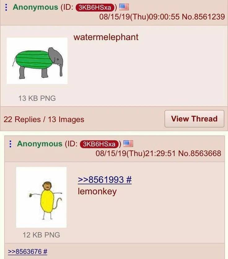 Anonymous 08/15/19(Thu)09:00:55 No.8561239 watermelephant 13 PNG 22 Replies 13 Images View Thread Anonymous 08/15/19(Thu)21:29:51 No.8563668 >>8561993 lemonkey 12 PNG >>8563676