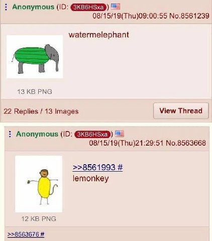 Anonymous 08/15/19(Thu)09:00:55 No.8561239 watermelephant 13 PNG 22 Replies 13 Images View Thread Anonymous 08/15/19(Thu)21:29:51 No.8563668 >>8561993 lemonkey 12 PNG >>8563676