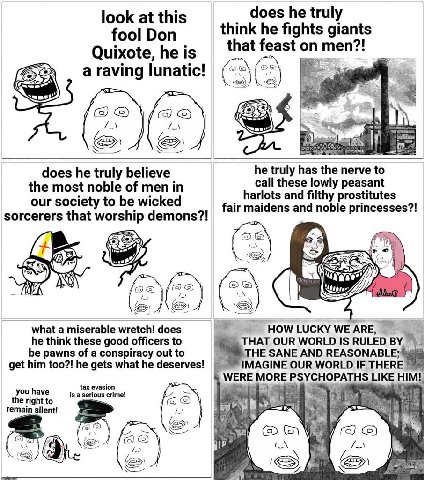 look at this does he truly fool Don think he fights giants Quixote, he is that feast on men?! araving lunatic! Gal does he truly believe he truly has the nerve to the most noble of men in arlots and f