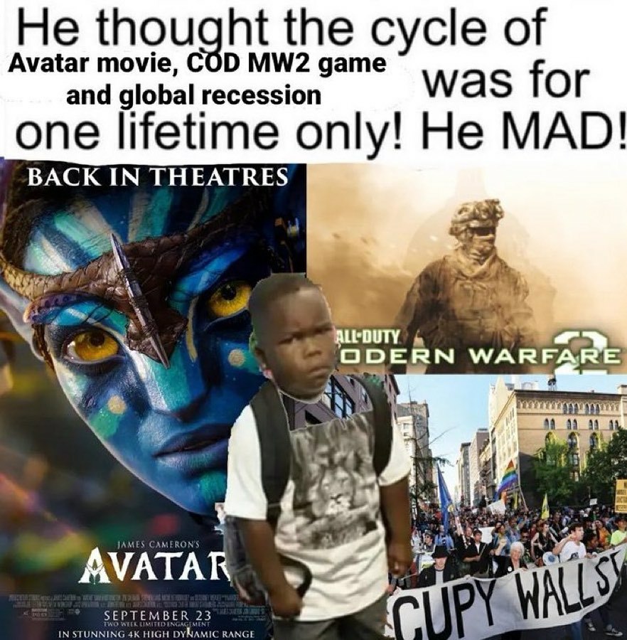Avatar томе, COD дате He thought the cycle of and global recession was for one lifetime only! He MAD! BACK IN THEATRES 8 AS A AVATAR 23