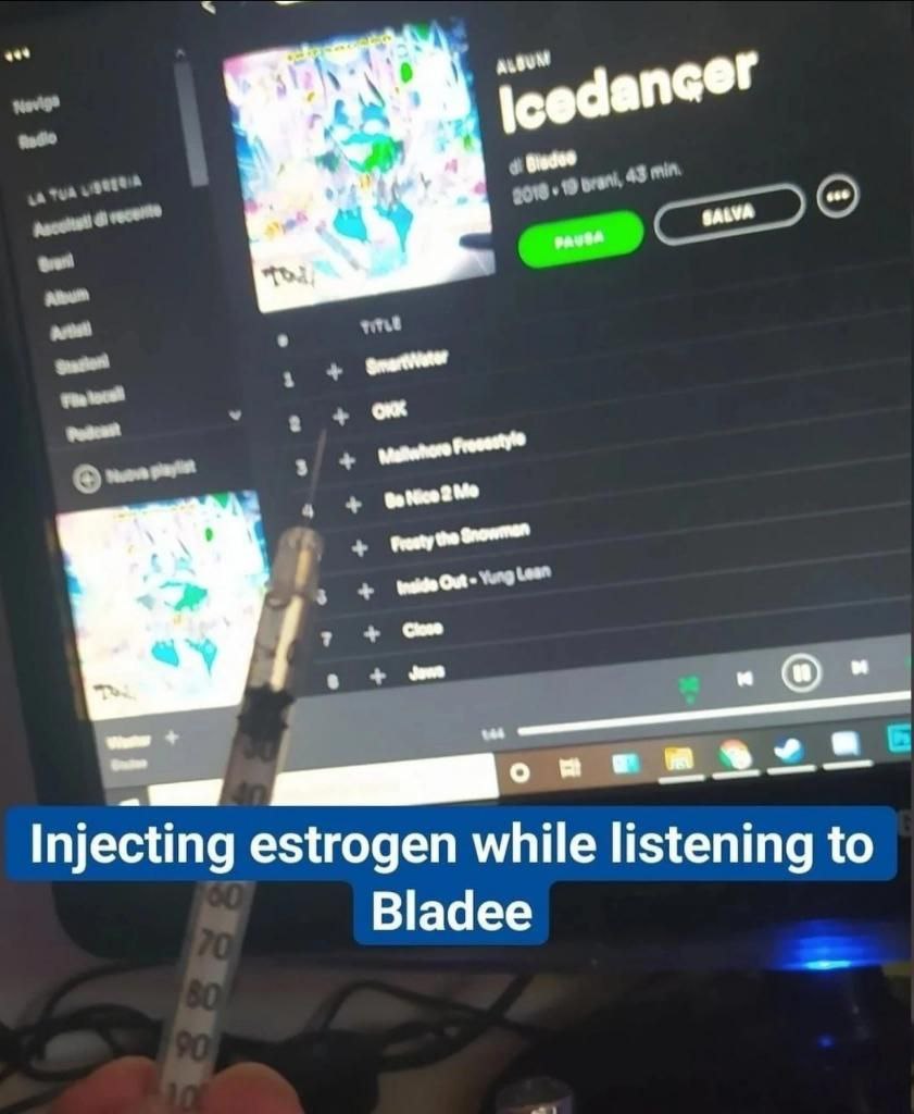 и Injecting estrogen while listening to Bladee