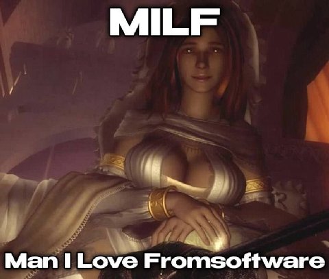 MILF Man 1 Love Fromsoftware