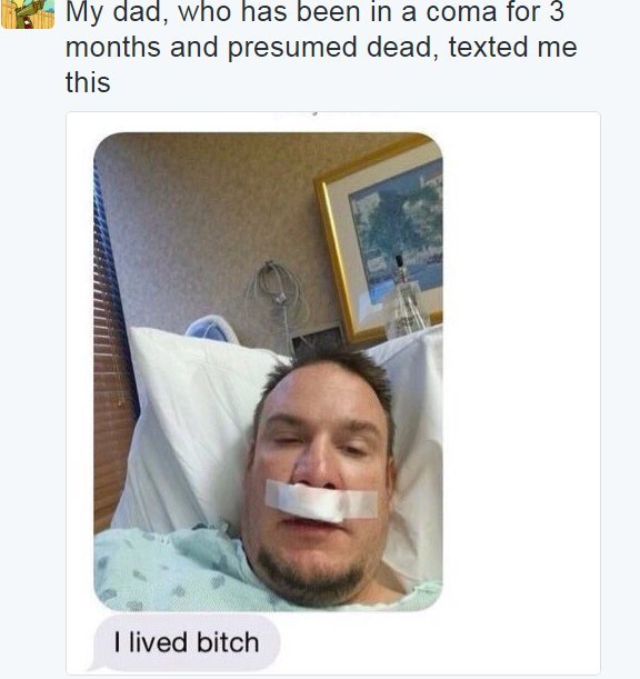 ааа, has been In а coma for months and presumed dead, texted me this lived