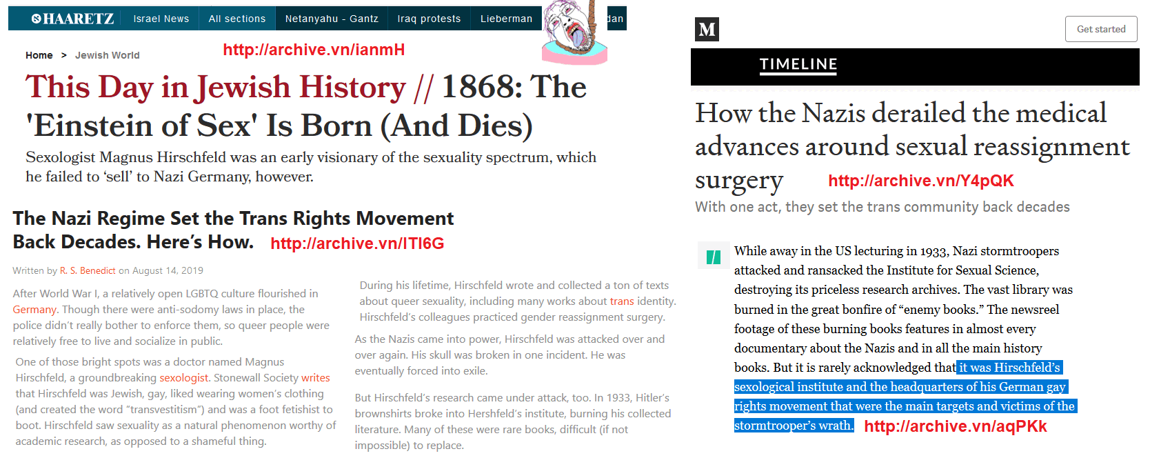 @HAARETZ Allsections Netanyahu- Gantz Lieberman Get started Home Jewish Мона http://archive.vn/ianmH TIMELINE Thi ish 1 is Day in Jewish History 1868: The 'Einstein of Sex' Is Born (And Dies) How the 