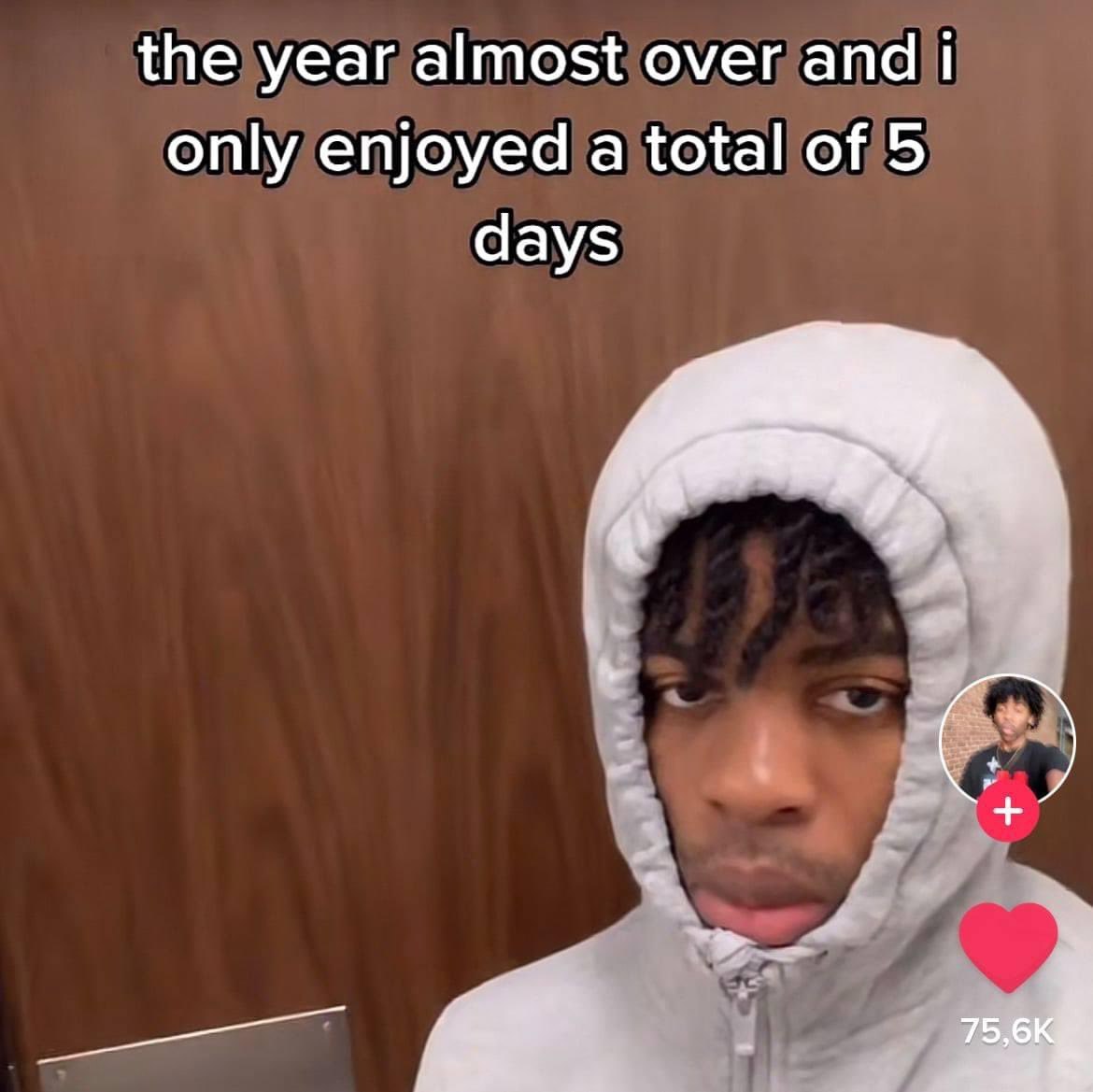 the year almost over and only enjoyed a total of 5 days