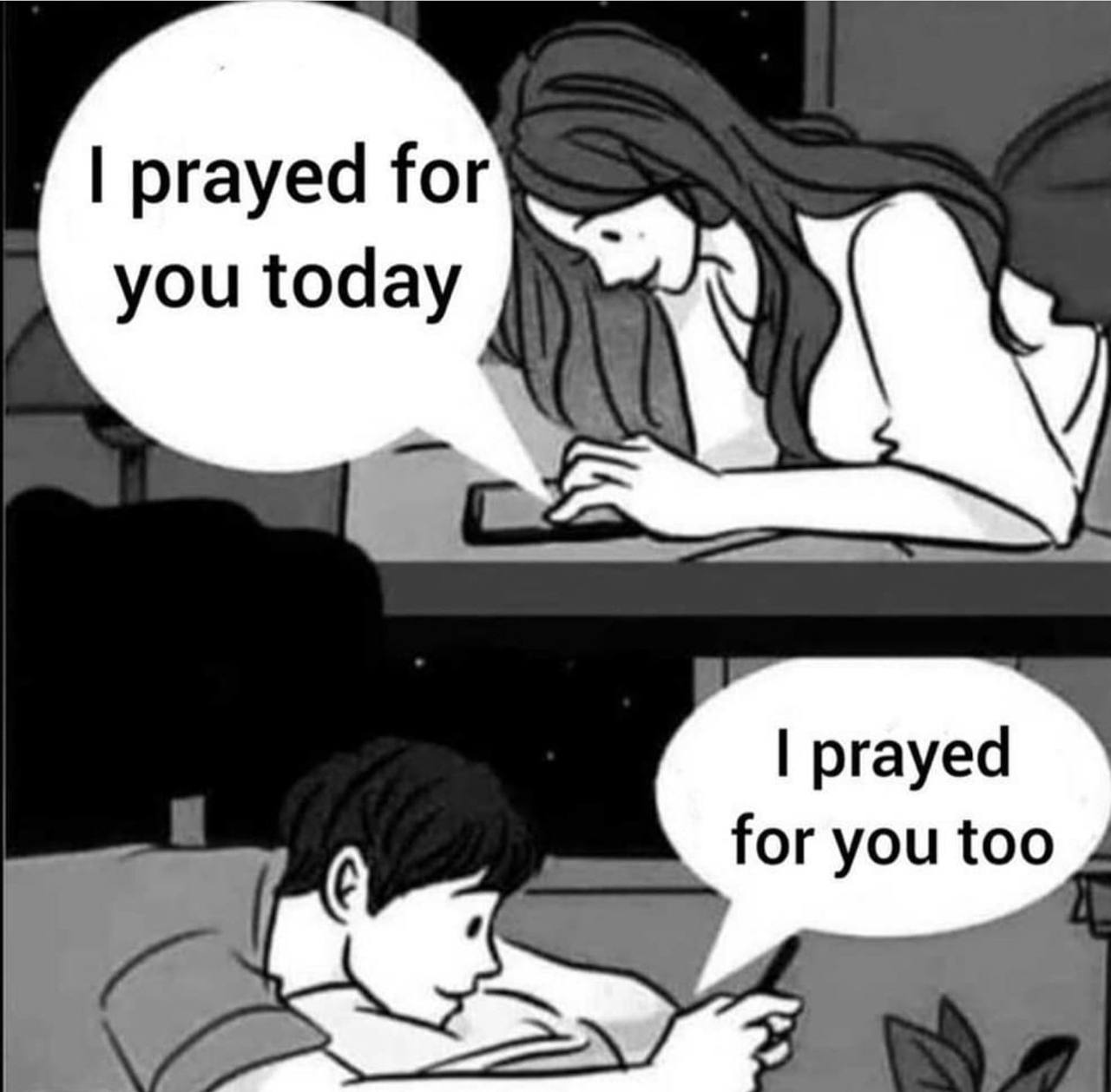 prayed for you today ine prayed for you too