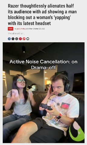 Razer thoughtlessly alienates half its audience with showing a man blocking out a with its latest headset News Jacob Ridley published October 23, 2025 The 1$ still live... Active Noise Cancellation: o