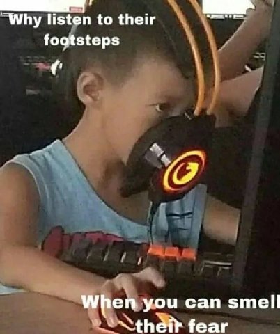 _МПу listen to their footsteps When you can smell fear