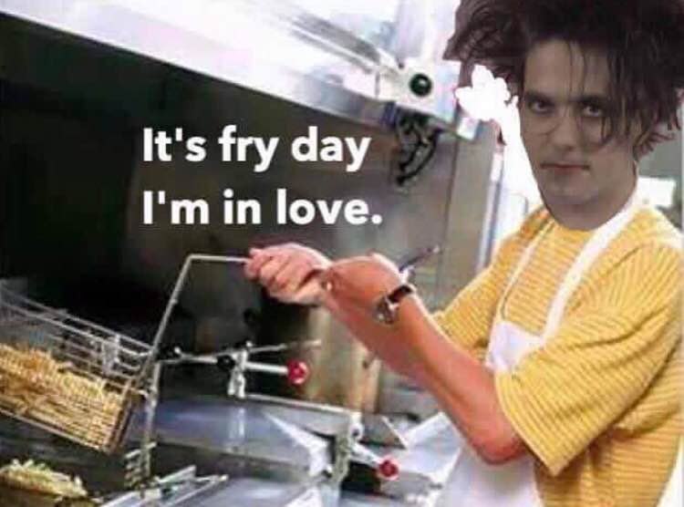 It's fry day in love. A