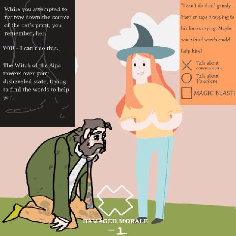 this.” grimly While you attempted to narrow down the source Harrier says dropping to cat's print, you his knees crying. Maybe some kind words could YOU I this. help him? The Witch of the Alps towers o