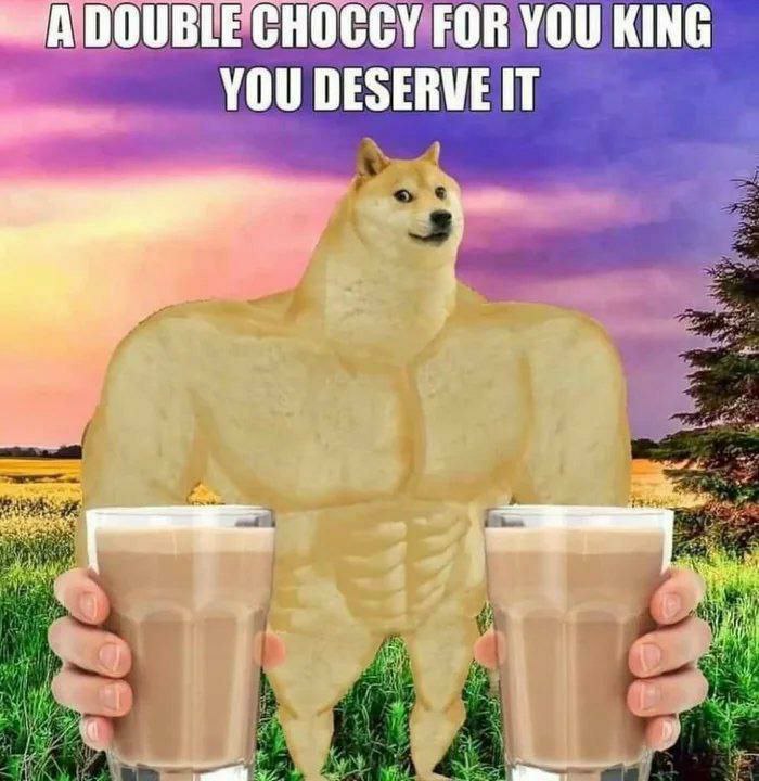 DOUBLE CHOCCY FOR YOU KING YOU DESERVE IT