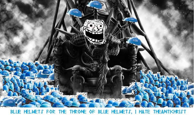 Ber’ i 77 4 ane 1] “BLUE HELMETS FOR THE THRONE OF BLUE HELMETS, НАТЕ ТНЕАМТ