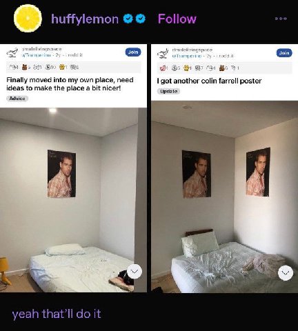 О huffylemon Follow 5 Finally moved into my own place, need got another colin farrell poster ideas to make the place a bit nicer! Update Advice yeah it