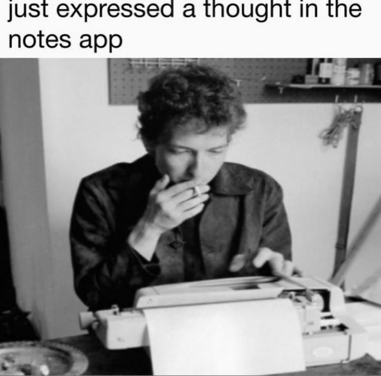 just expressed a tnougnt in the notes app