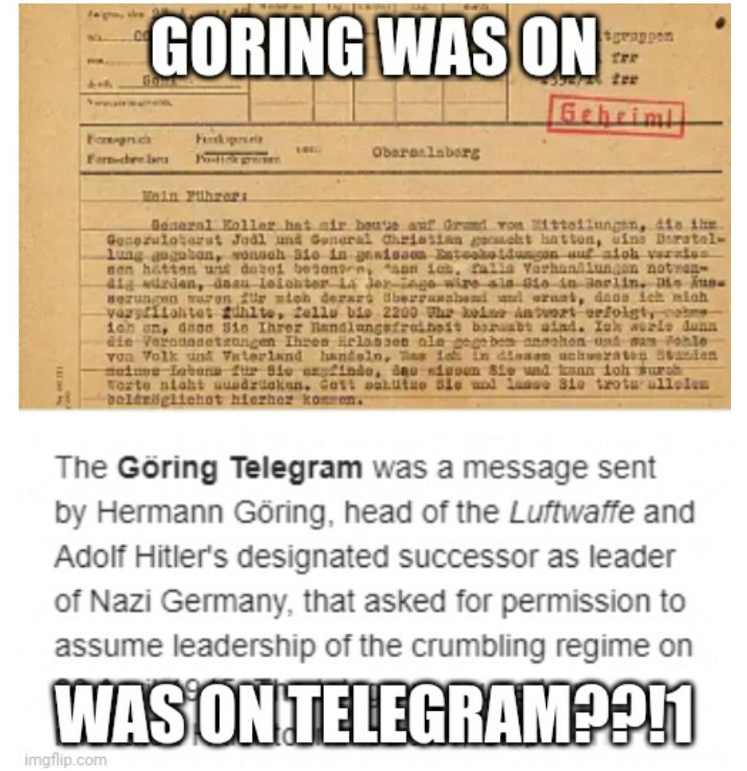 GORING The Goring Telegram was а message sent Hermann Goring, head of the Luftwaffe and Adolf Hitler's designated successor as leader of Nazi Germany, that asked for permission to assume leadership of