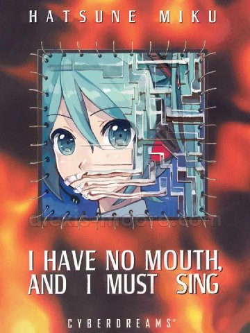 НАТ HAVE NO MOUTH MUST CYBERDREAM